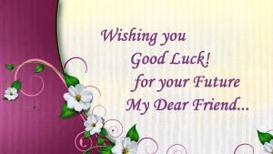 Beautiful Good Luck Quotes, Messages & Wishes With Images