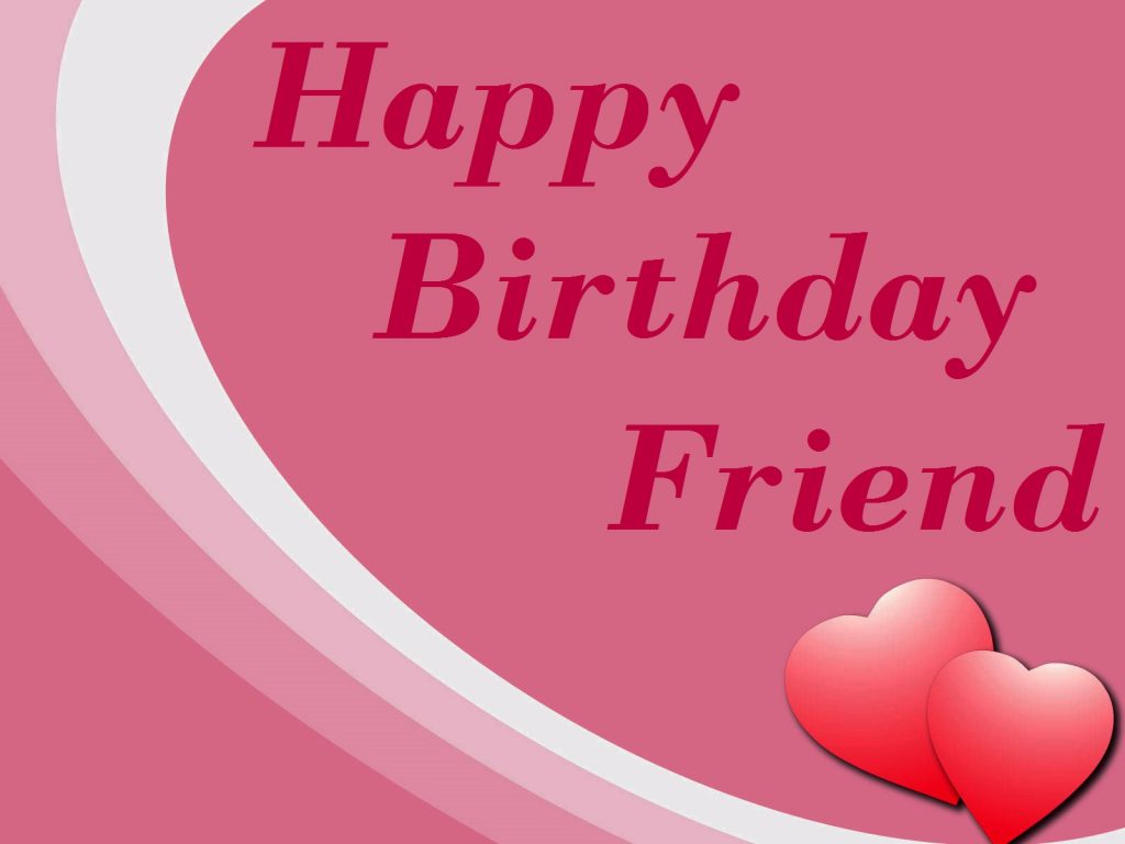 Lovely & Beautiful Happy Birthday Friend Images free download