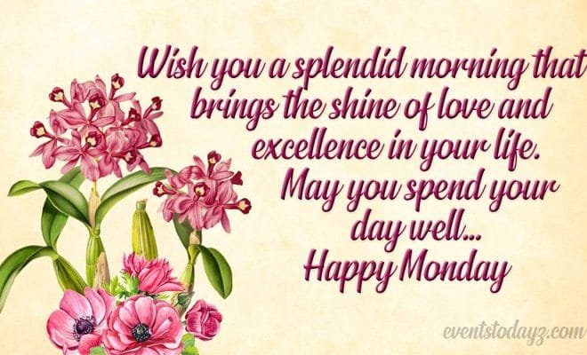 Beautiful & Lovely Happy Monday Wishes & Messages