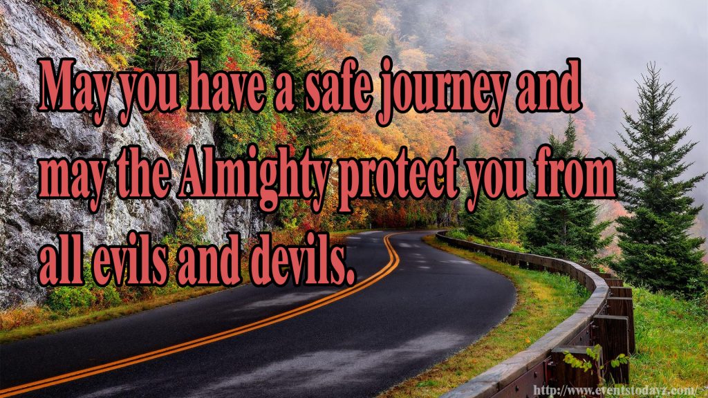 Have a safe journey quotes for Friends, Wishes for Love